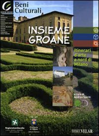 Insieme Groane. Itinerari d'arte a nord di Milano