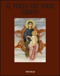 Il volto dei volti: Cristo. Vol. 12