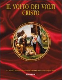 Il volto dei volti: Cristo. Vol. 13