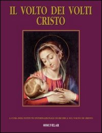 Il volto dei volti: Cristo. Vol. 15