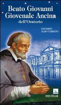 Beato Giovanni Giovenale Ancina dell'Oratorio