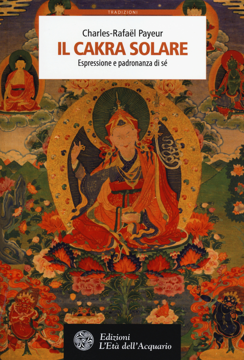 Il cakra solare. Espressione e padronanza di sé