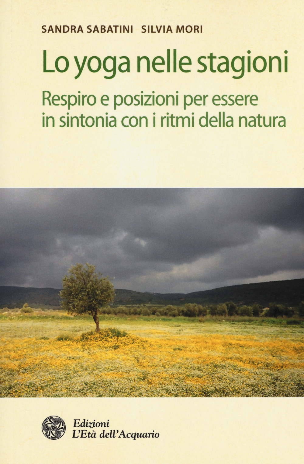 Lo yoga nelle stagioni. Respiro e posizioni per essere in sintonia con i ritmi della natura