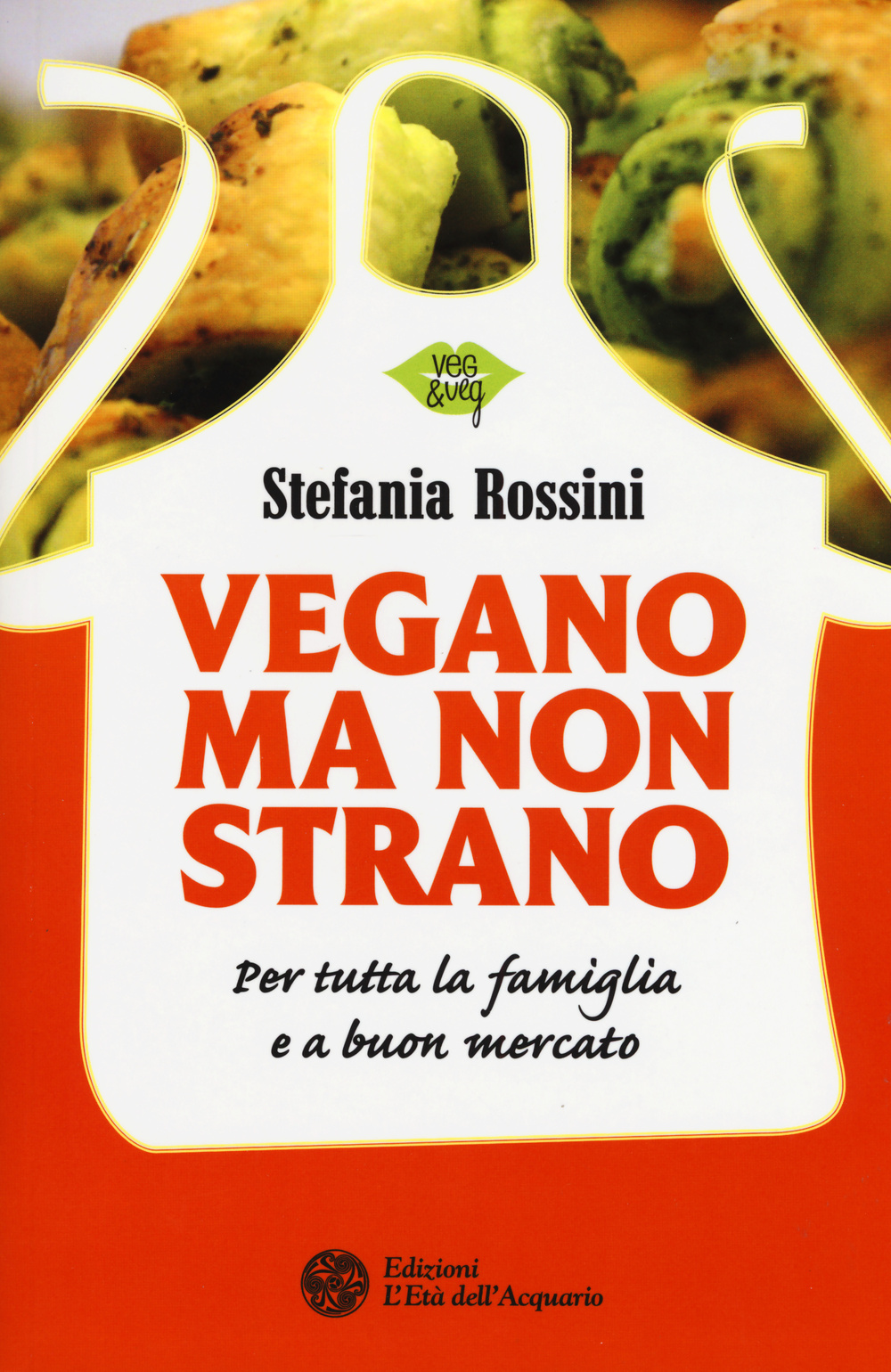 Vegano ma non strano. Per tutta la famiglia e a buon mercato