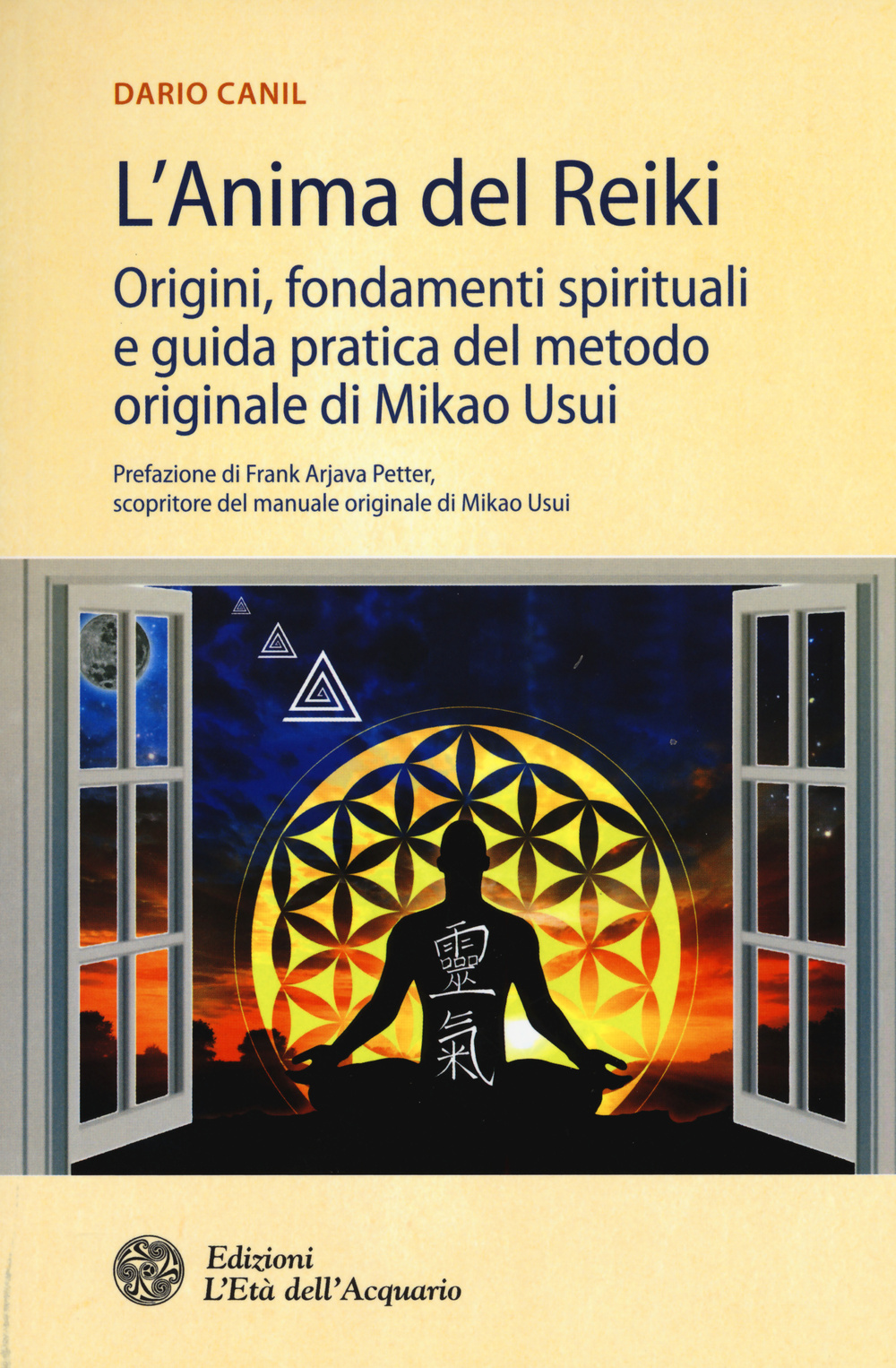 L'anima del reiki. Origini, fondamenti spirituali e guida pratica del metodo originale di Mikao Usui