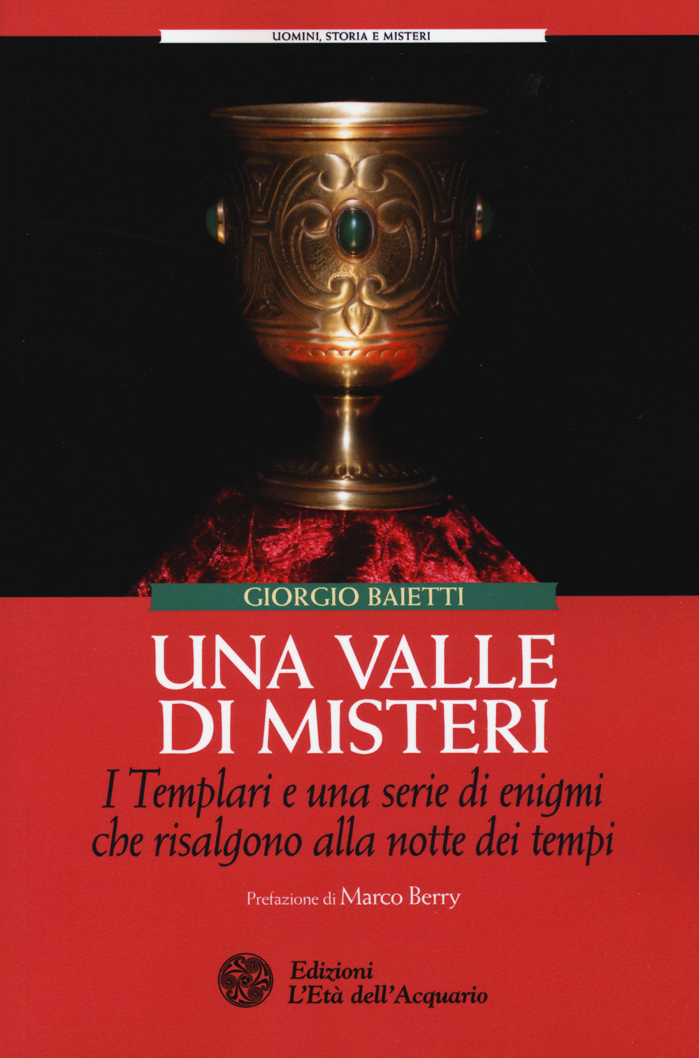 Una valle di misteri. I templari e una serie di enigmi che risalgono alla notte dei tempi