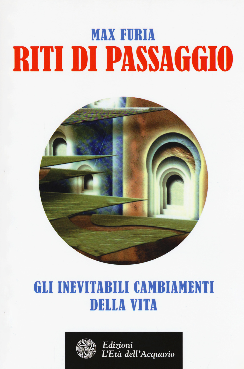 Riti di passaggio. Gli inevitabili cambiamenti della vita