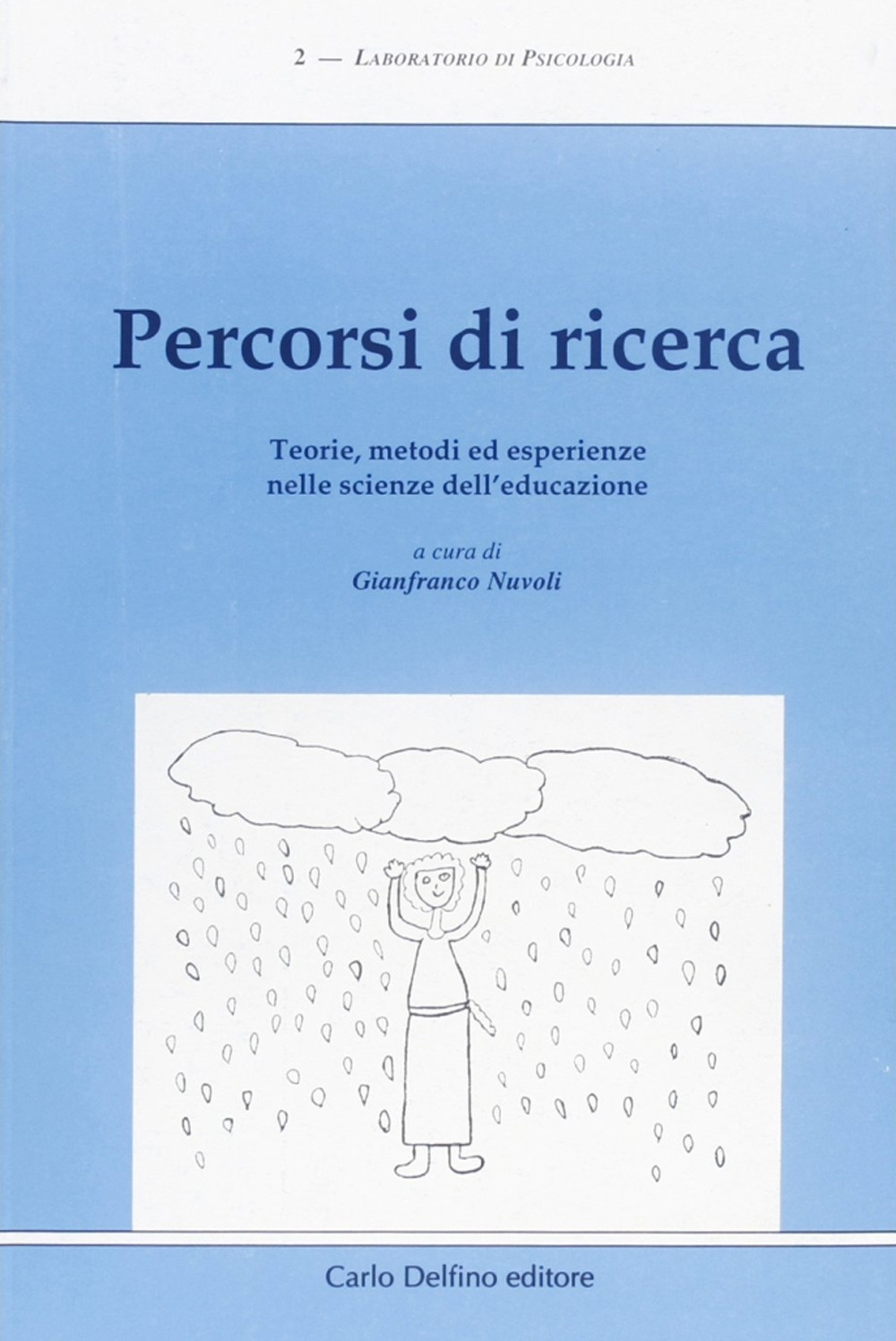 Percorsi di ricerca. Teorie, metodi ed esperienze nelle scienze dell'educazione