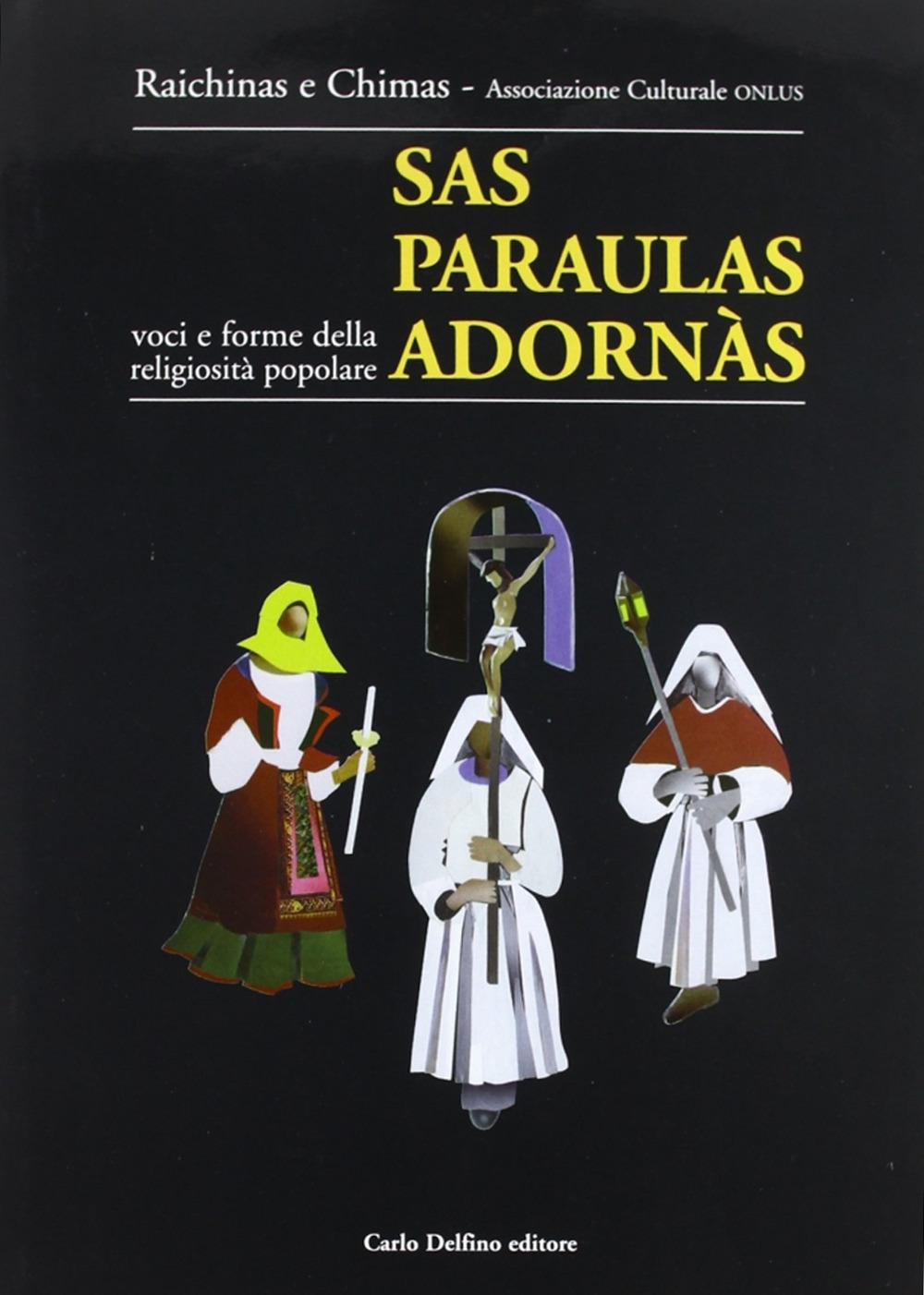 Paraulas adornàs-Voci e forme della religiosità popolare (Sas)