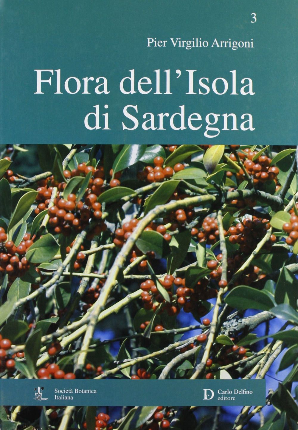 Flora dell'isola di Sardegna. Vol. 3