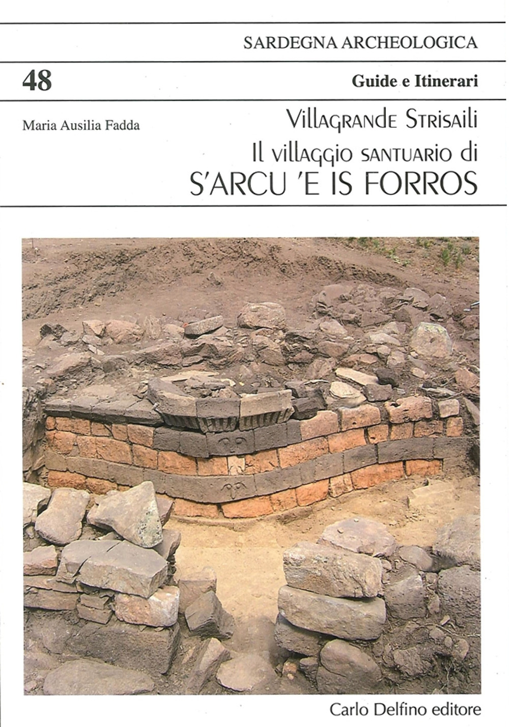 Villagrande Strisaili. Il villaggio santuario di s´Arcu e is Forros