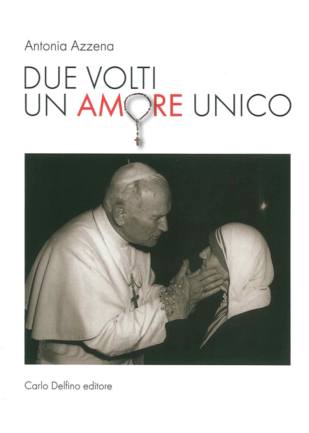 Due volti un amore unico