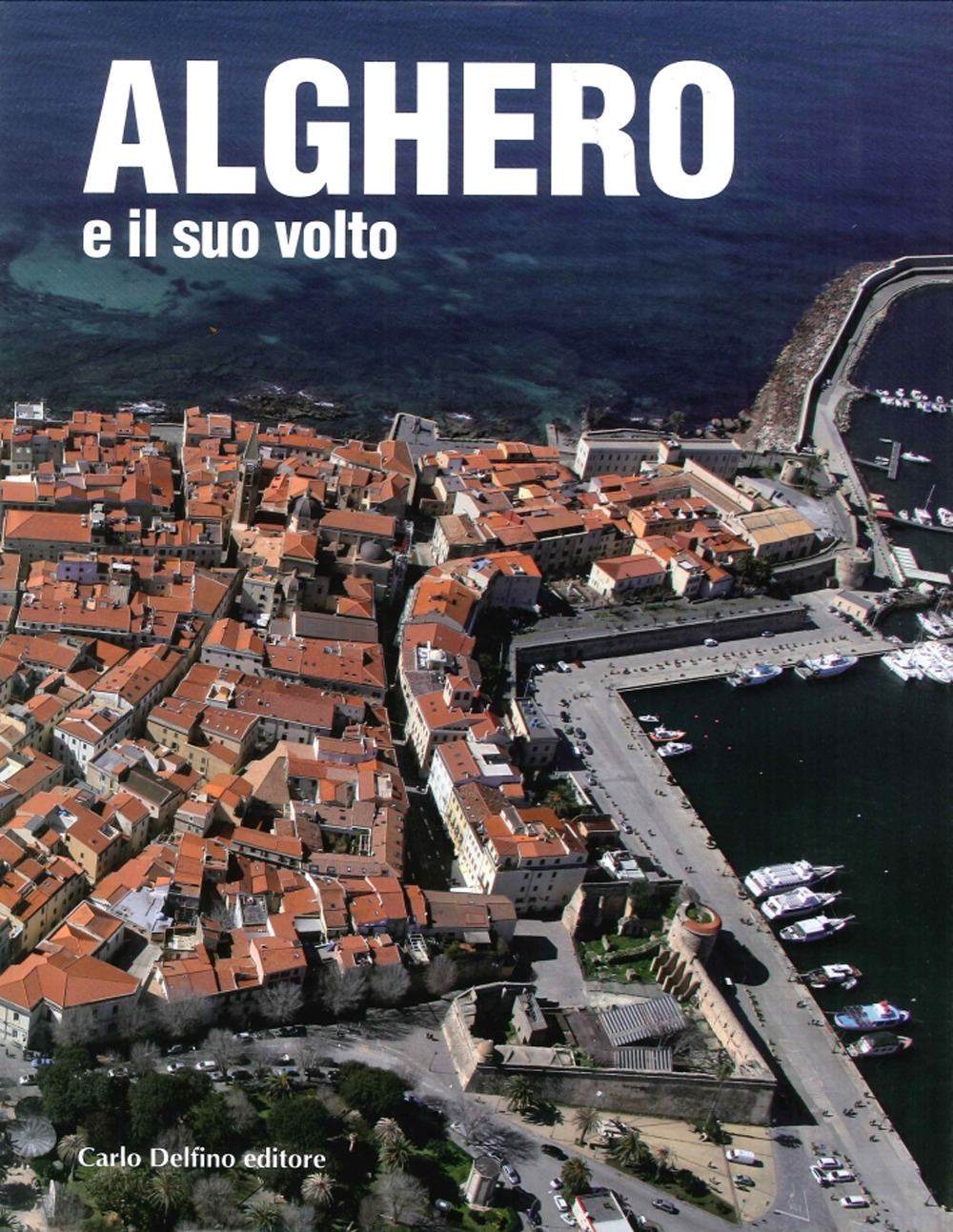 Alghero e il suo volto. Vol. 2