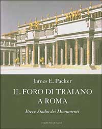 Il Foro di Traiano. Breve studio dei monumenti