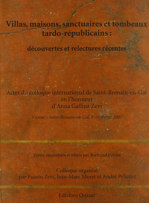 Villas, maisons, sanctuaires et tombeaux tardo-republicains: decouvertes et relectures récents