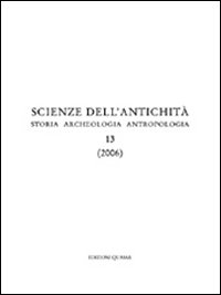 Scienze dell'antichità. Storia, archeologia, antropologia. Vol. 13