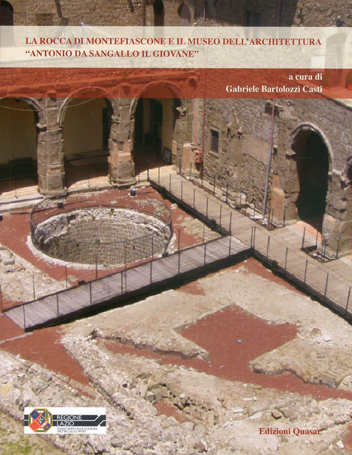 La Rocca di Montefiascone e il Museo dell'Architettura Antonio da Sangallo il Giovane