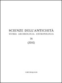 Scienza dell'antichità. Storia, archeologia, antropologia. Vol. 16