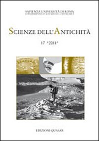 Scienze dell'antichità. Storia, archeologia, antropologia. Vol. 17