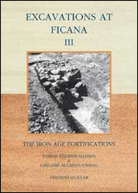 Excavations at Ficana. The iron age of fortifications. Vol. 3