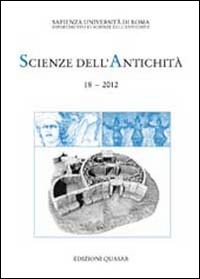 Scienze dell'antichità. Storia, archeologia, antropologia. Vol. 18