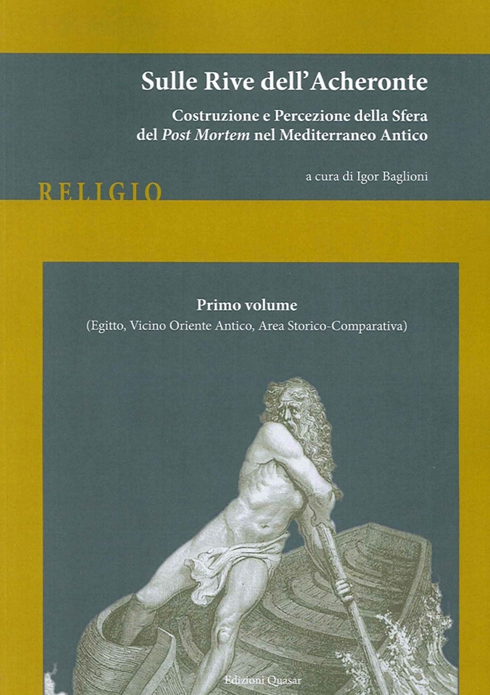 Sulle rive dell'Acheronte. Vol. 1: (Egitto, vicino Oriente antico, area storico-comparativa)