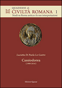 Cassiodorea (1990-2016). Scritti sulle Variae e sul regno degli Ostrogoti