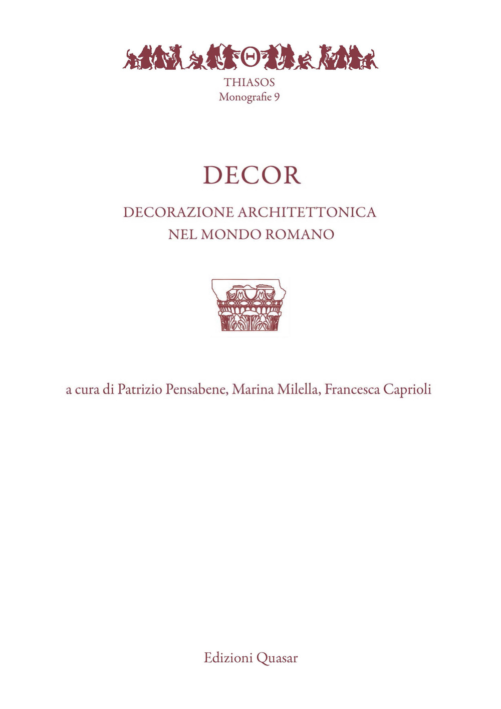 Decor. Decorazione architettonica nel mondo romano