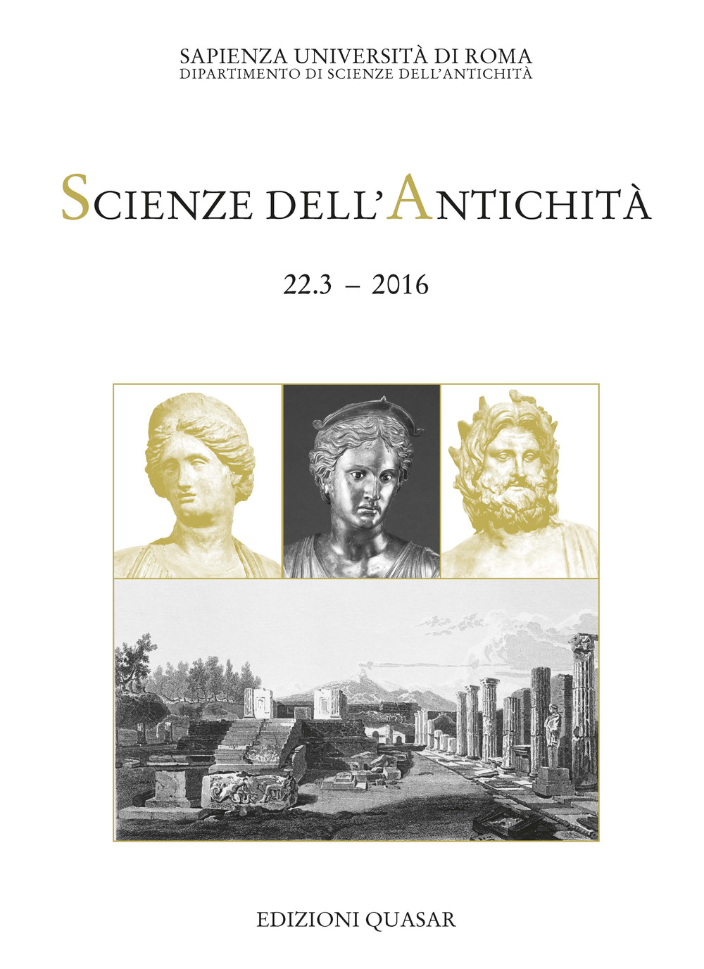 Scienze dell'antichità. Storia, archeologia, antropologia. Vol. 22/3: I pompeiani e i loro dei. Culti, rituali e funzioni sociali a Pompei