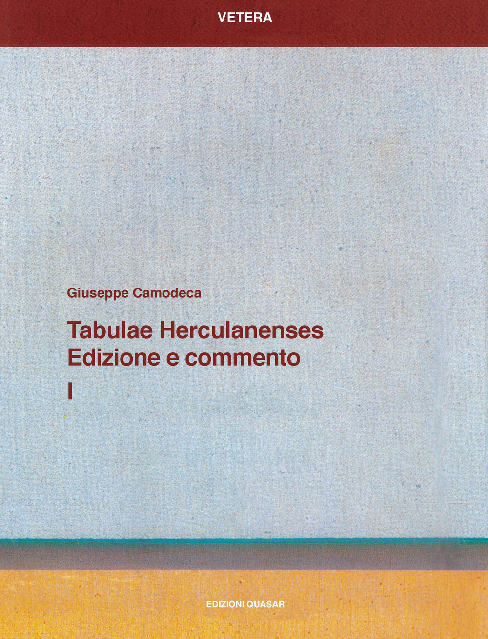 Tabulae Herculanenses. Edizione e commento. Vol. 1