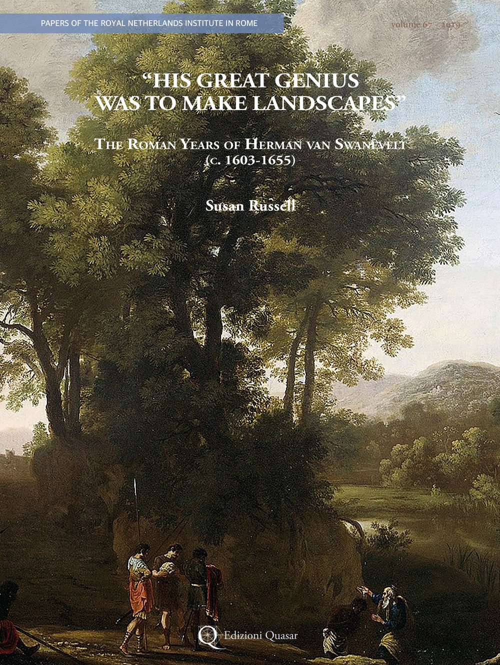 «His great genius was to make landscapes». The roman years of Herman van Swanevelt (c. 1603-1655)