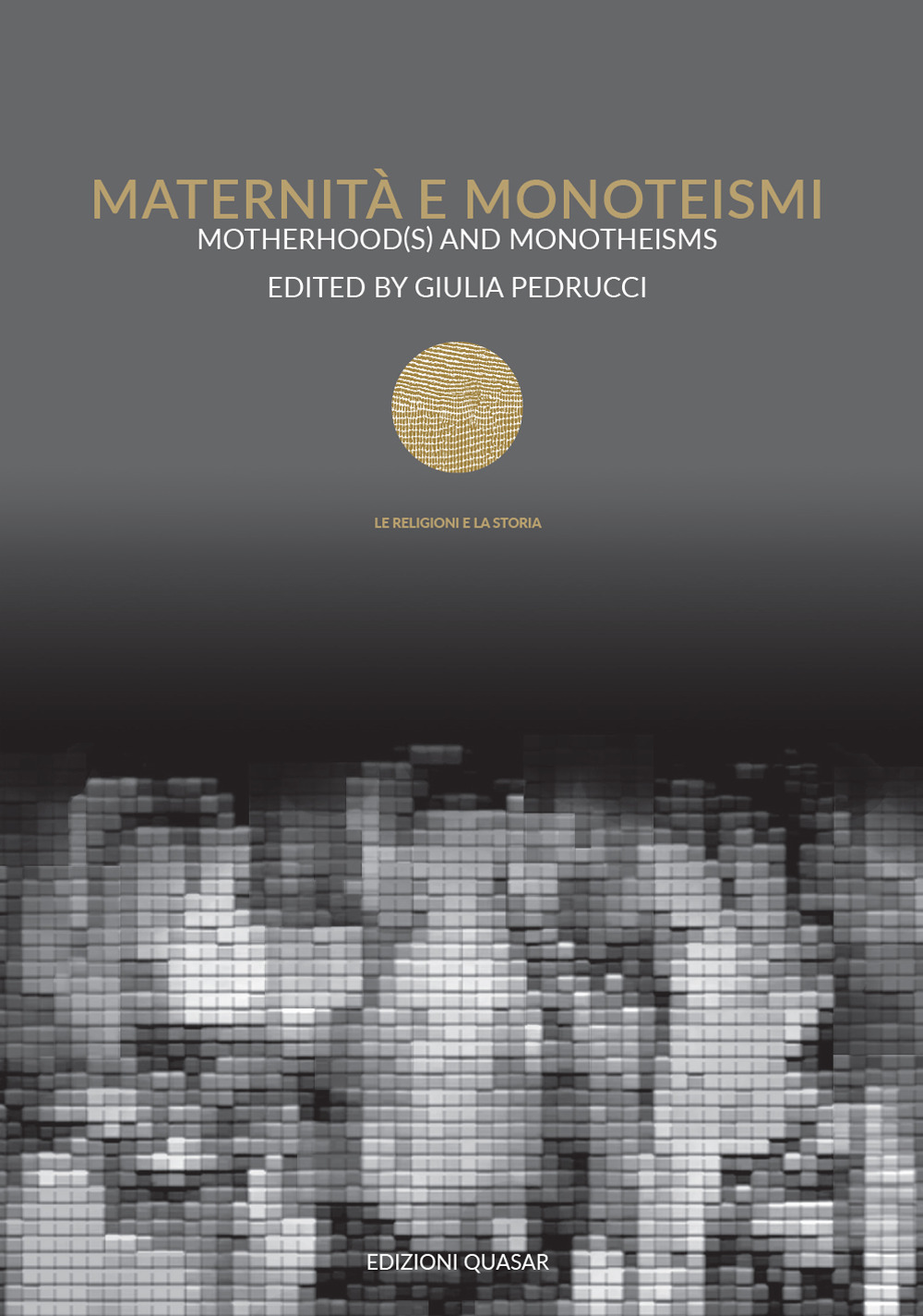 Maternità e monoteismi-Motherhood(s) and monotheisms