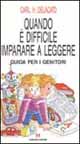 Quando è difficile imparare a leggere. Guida per i genitori