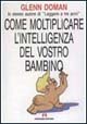 Come moltiplicare l'intelligenza del vostro bebè