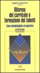 Riforma del curricolo e formazione dei talenti. Linee metodologiche ed operative