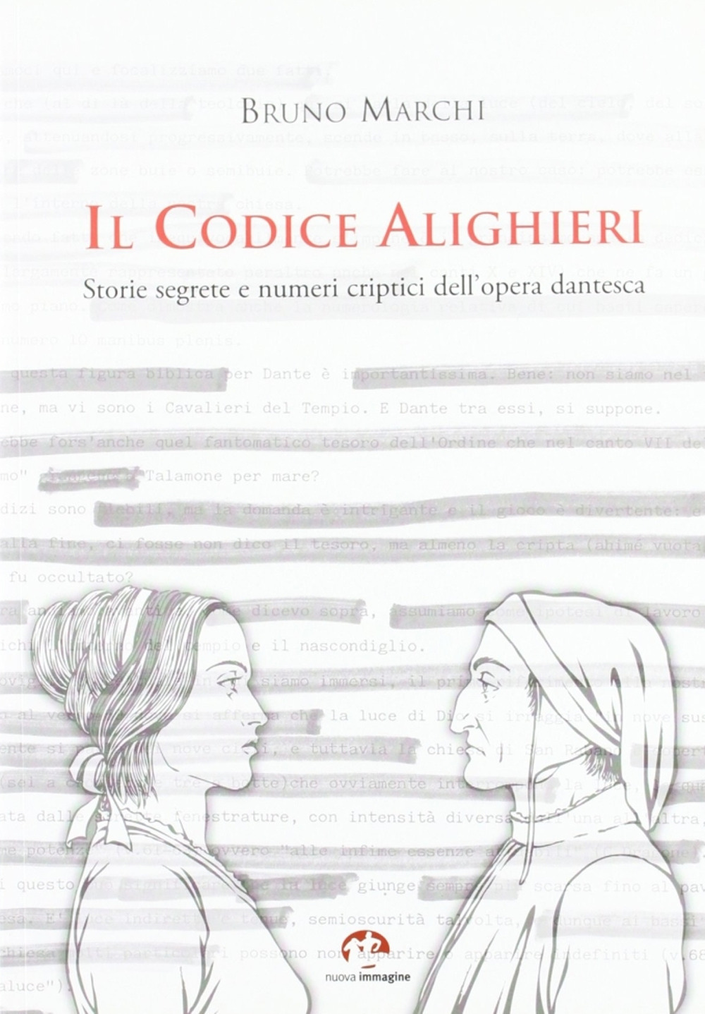 Il codice Alighieri. Storie segrete e numeri criptici dell'opera dantesca