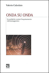 Onda su onda. Le politiche contro l'inquinamento elettromagnetico