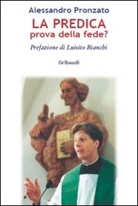 La predica prova della fede?