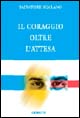 Il coraggio oltre l'attesa