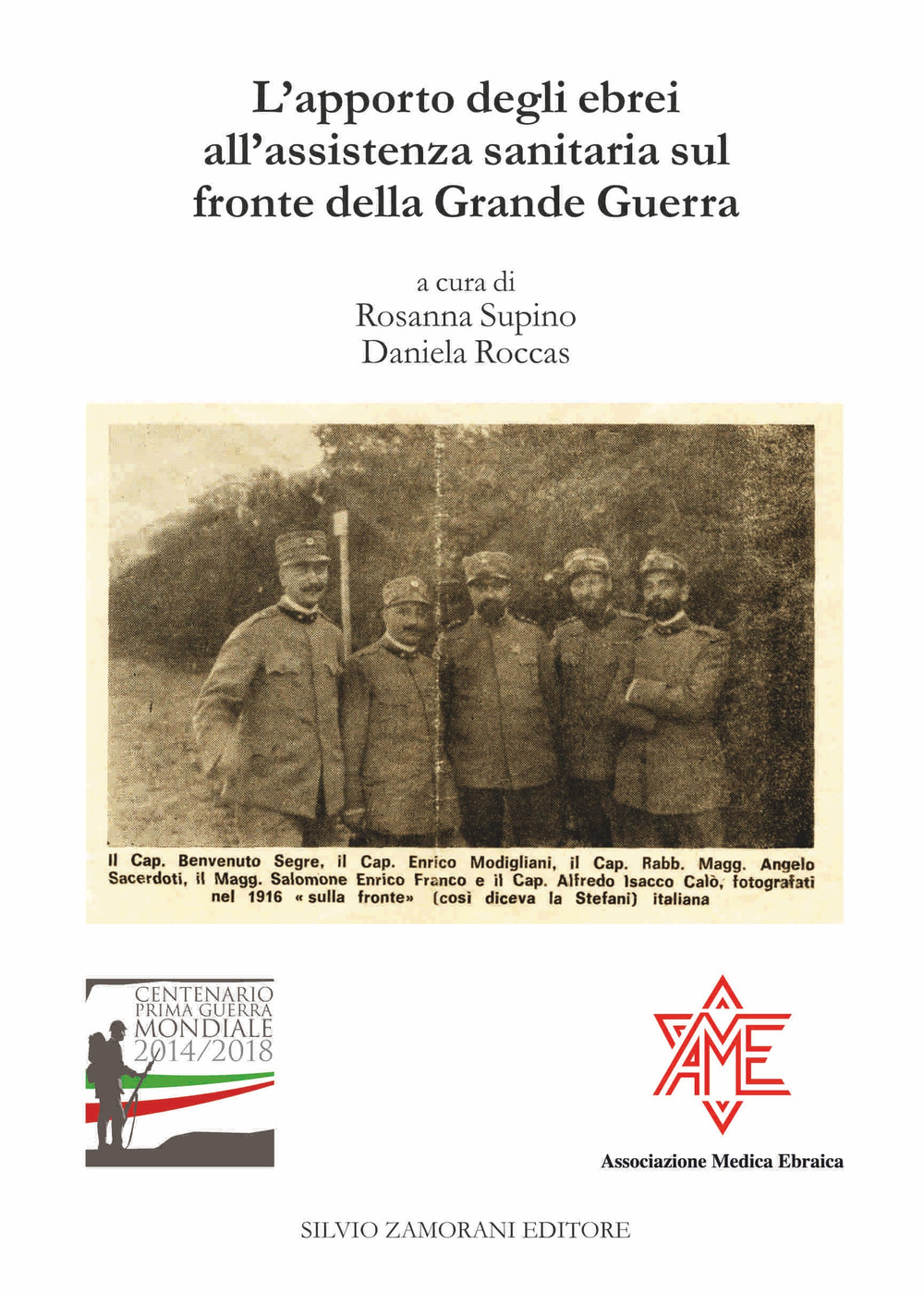 L'apporto degli ebrei all’assistenza sanitaria sul fronte della Grande Guerra. Atti del Convegno Trieste, 8 maggio 2016