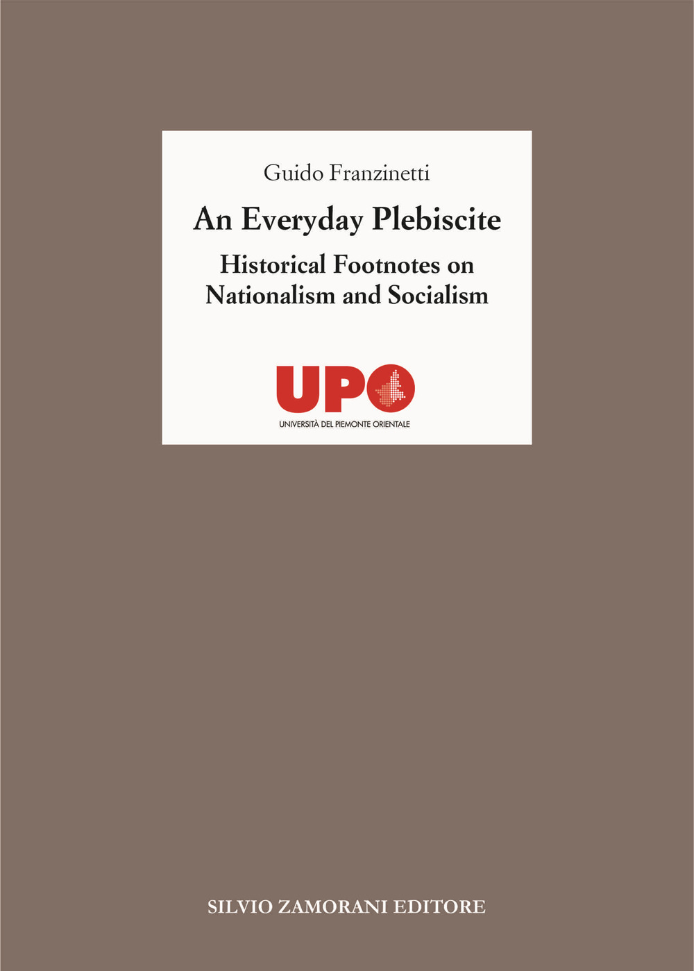 An everyday plebiscite. Historical footnotes on nationalism and socialism