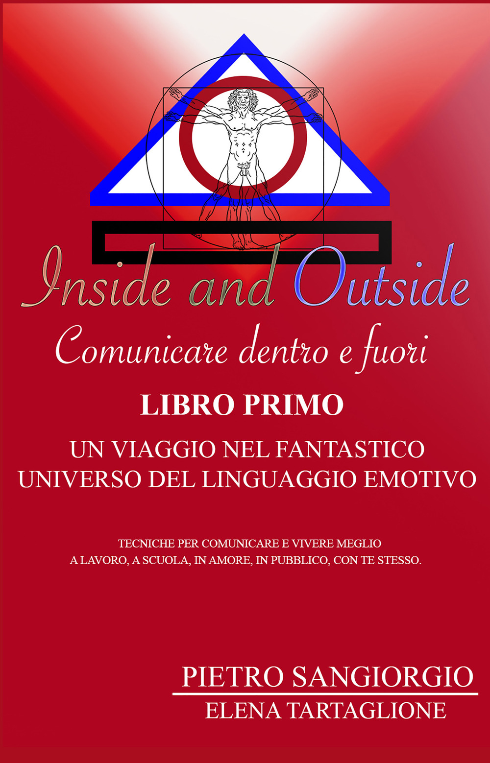 Inside and outside. Comunicare dentro e fuori. Vol. 1: Un viaggio nel fantastico universo del linguaggio emotivo