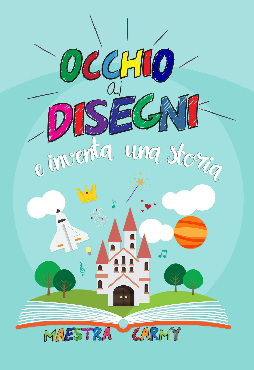 Occhio ai disegni e inventa una storia