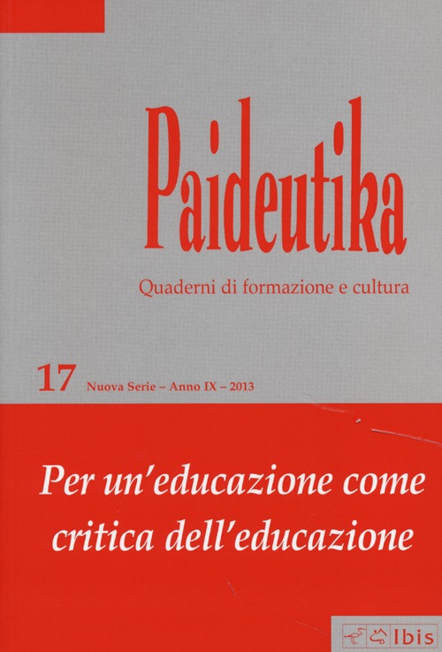 Paideutika. Vol. 17: Per un'educazione come critica dell'educazione