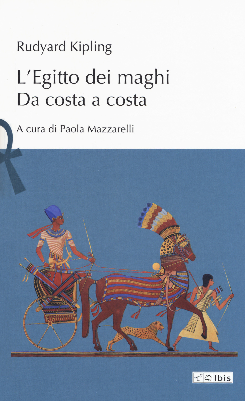 L'Egitto dei maghi. Da costa a costa