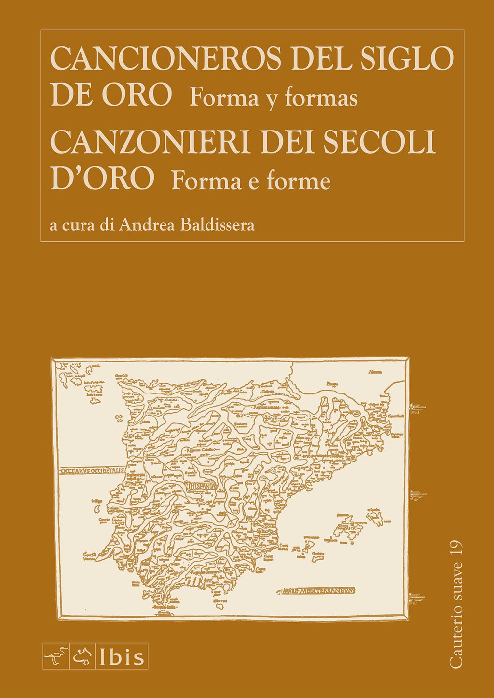 Canzonieri dei secoli d’oro-Cancioneros del siglo de oro. Forma y formes