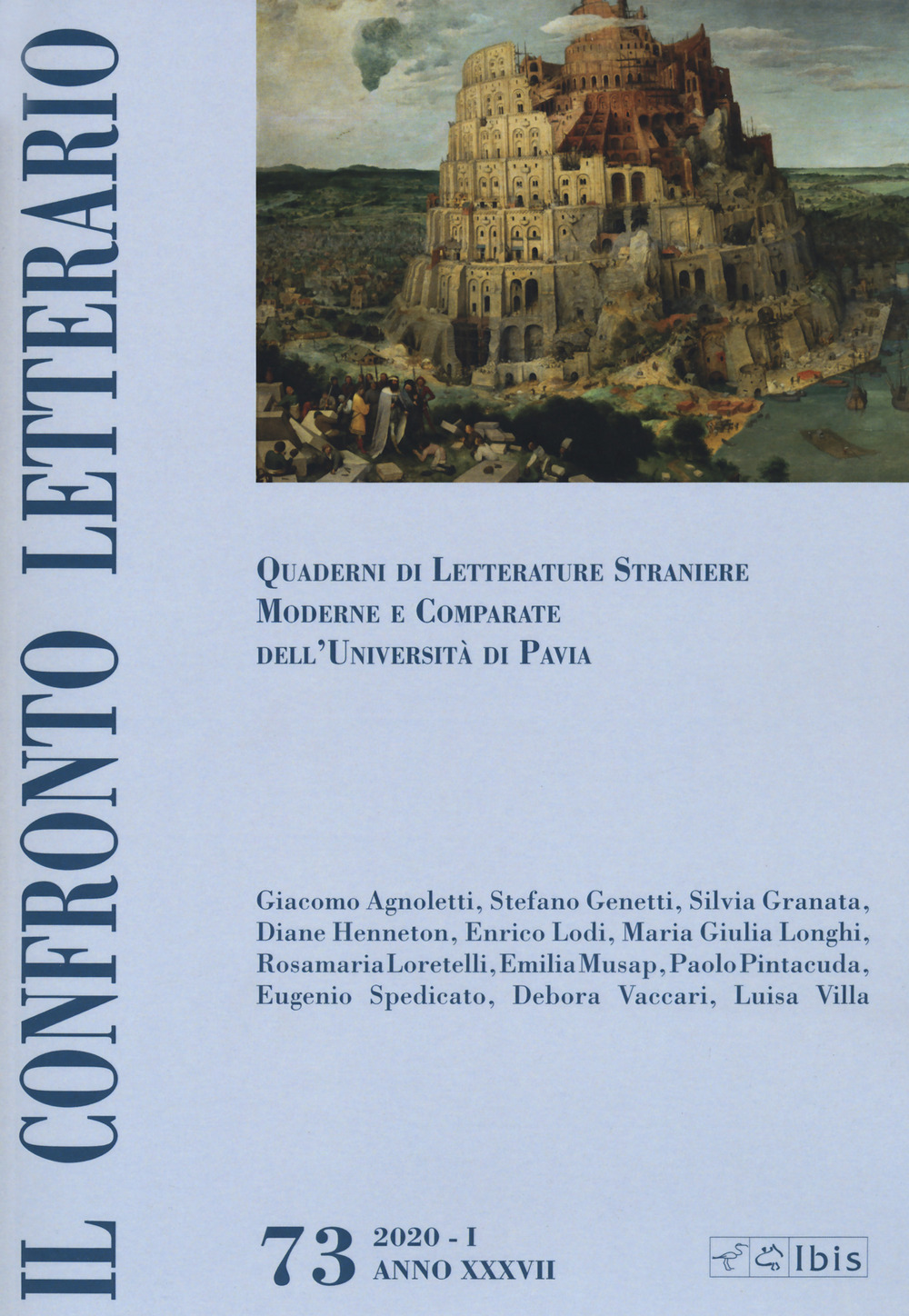 Il confronto letterario. Quaderni di letterature straniere moderne e comparate dell'Università di Pavia. Vol. 73