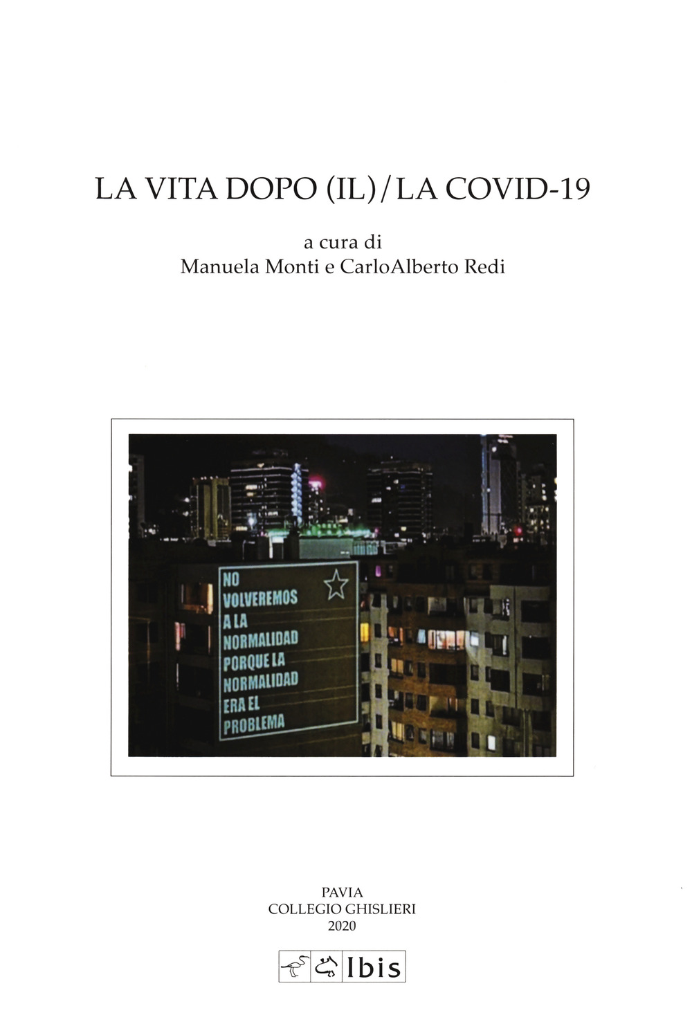 La vita dopo (il)/la Covid-19
