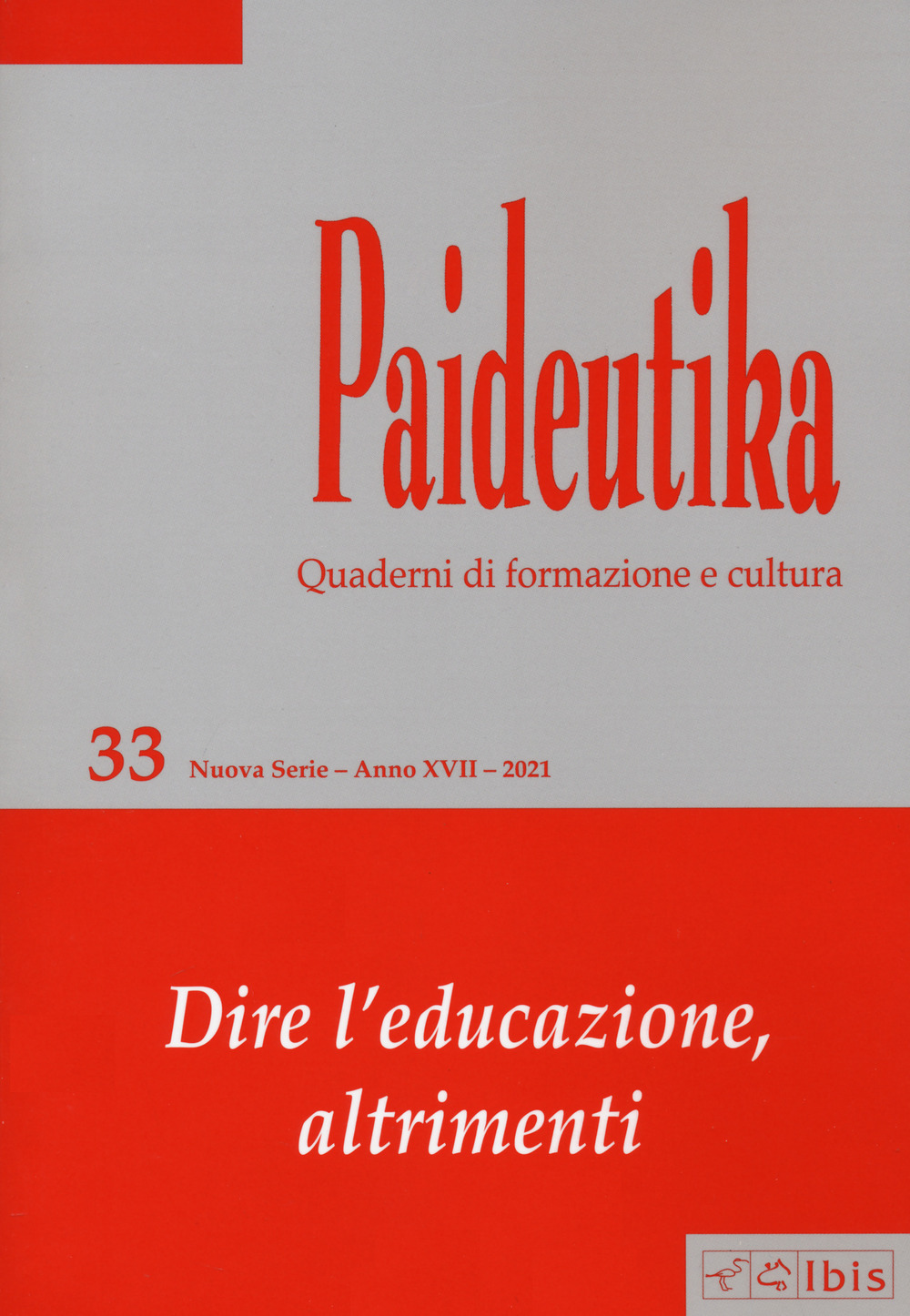 Paideutika. Vol. 33: Dire l'educazione, altrimenti