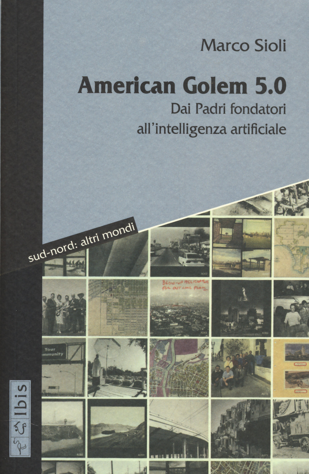 American golem 5.0 dai padri fondatori all’intelligenza